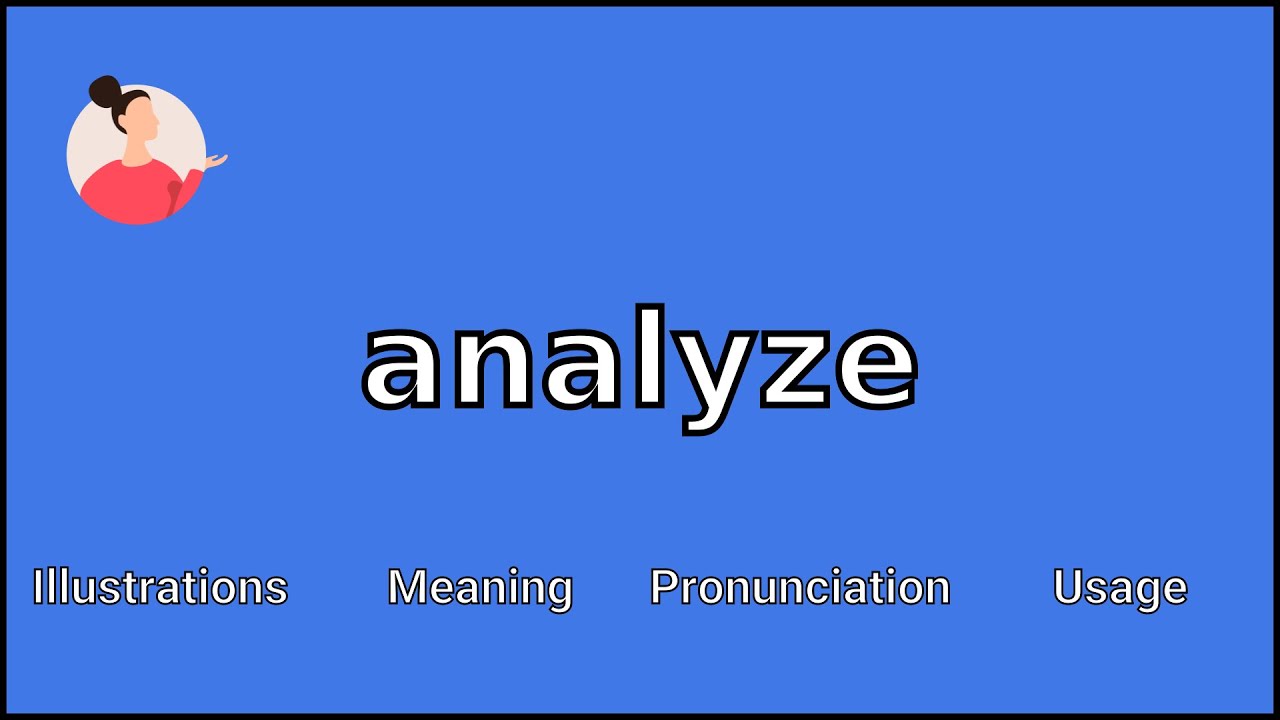 ANALYZE - Meaning and Pronunciation - YouTube
